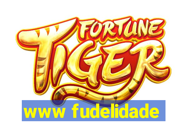www fudelidade